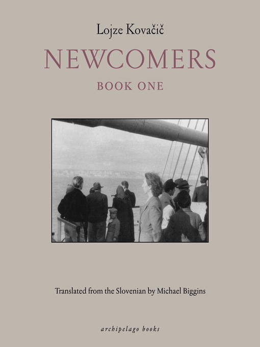 Title details for Newcomers by Lojze Kovacic - Available